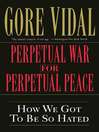 Cover image for Perpetual War for Perpetual Peace